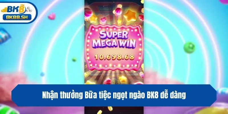 Nhận thưởng Bữa tiệc ngọt ngào BK8 dễ dàng